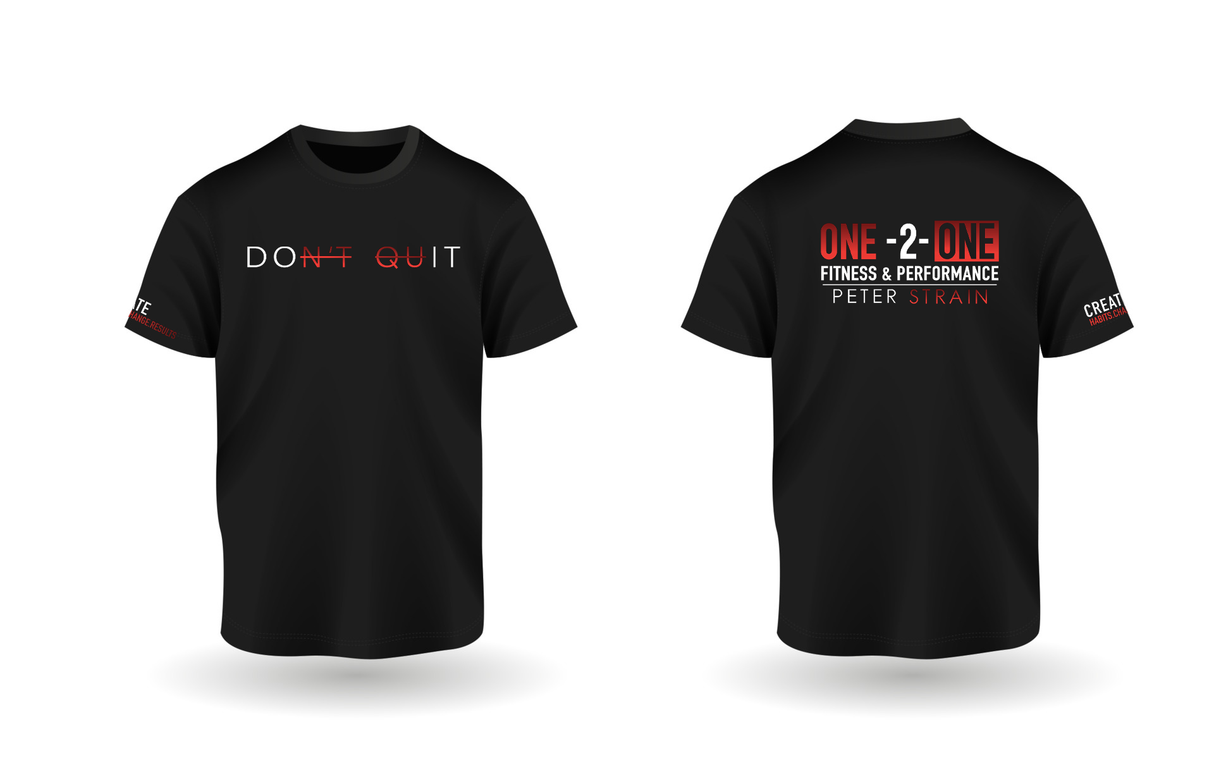 One 2 One Don't Quit T-Shirt